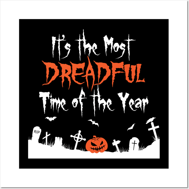 It's the Most Dreadful Time of the Year Wall Art by Miranda Nelson